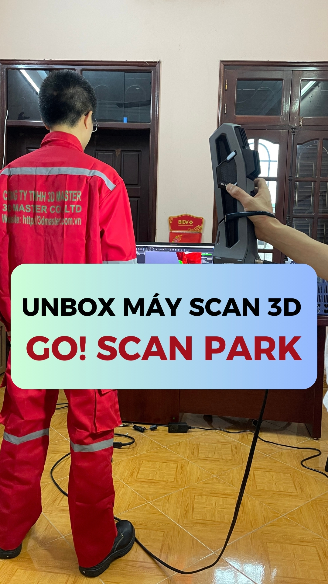 UNBOX MÁY SCAN 3D GO! SCAN PARK