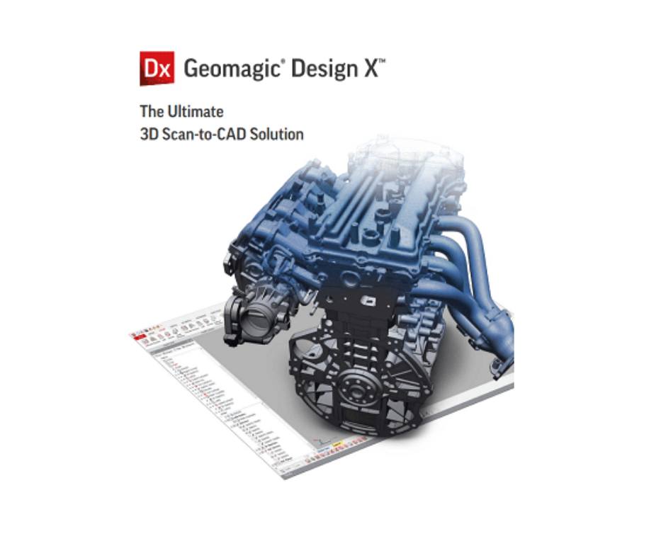 Biến Dữ Liệu Scan 3D Thành Thiết Kế Hoàn Hảo Với Geomagic Design X