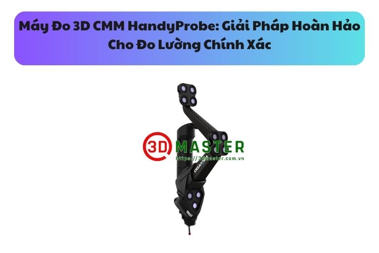3D CMM HandyProbe: The Perfect Solution for Accurate Measurement