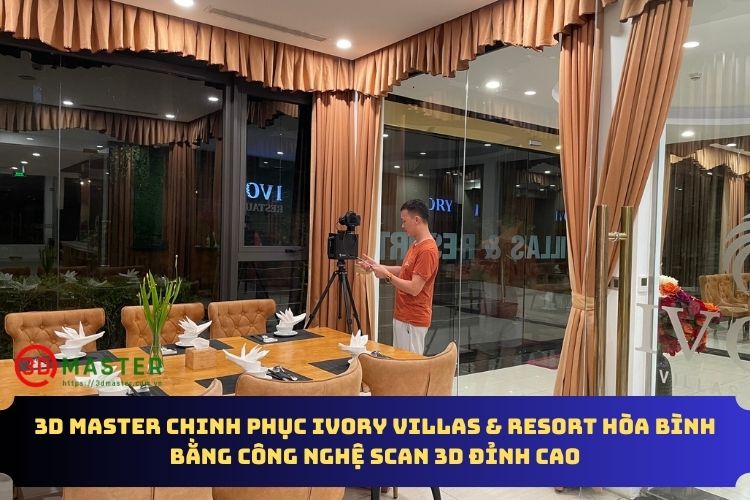 3D Master conquered Ivory Villas & Resort Hoa Binh with top-notch 3D Scanning technology