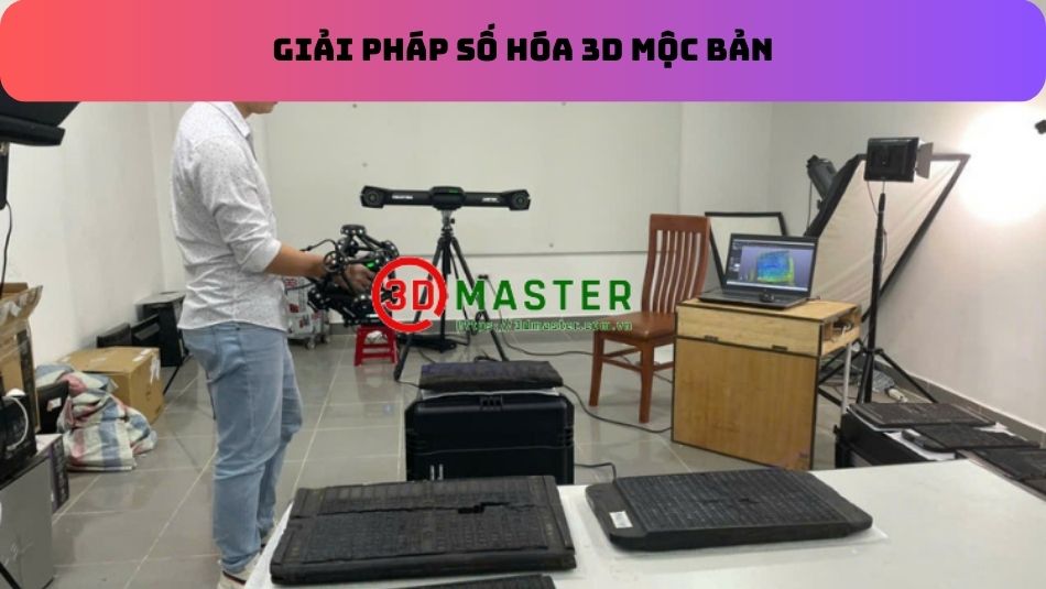 Giải Pháp Số Hóa 3D Mộc Bản