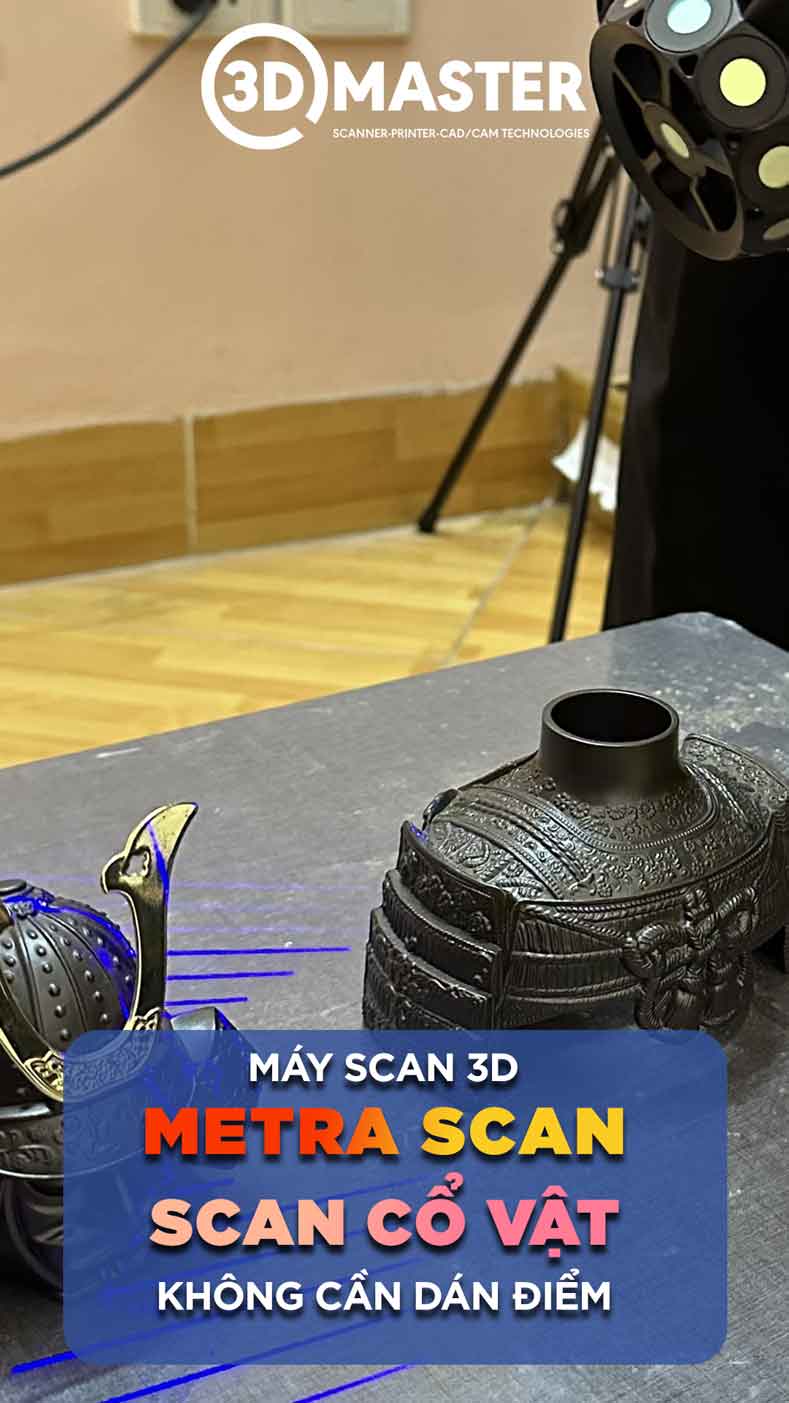 Máy Scan 3D Metra Scan - Scan cổ vật không cần dán điểm, xịt bột cản quang
