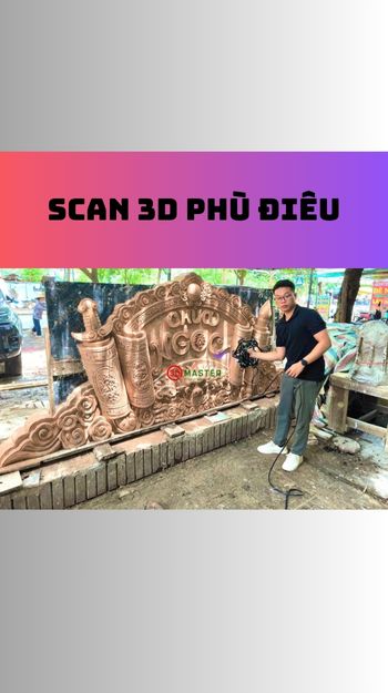 Scan 3D Phù Điêu