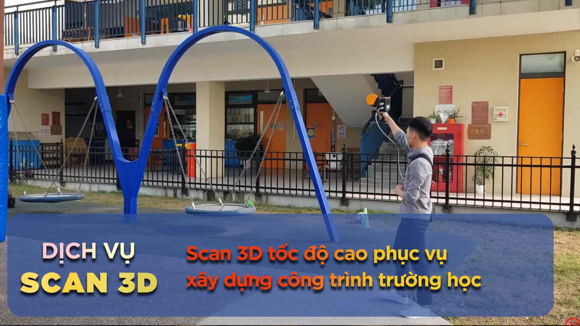 Scan 3D tốc độc cao phục vụ xây dựng công trình trường học