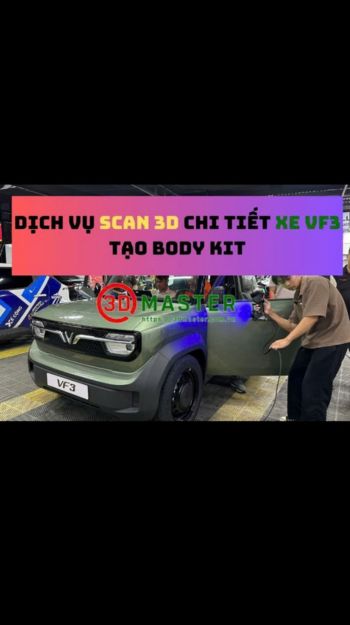 Dịch Vụ Scan 3D Chi Tiết Xe VF3 – Tạo Body Kit